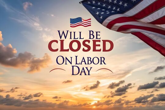 Announce Labor Day Closures with American Patriotism and Sky Imagery