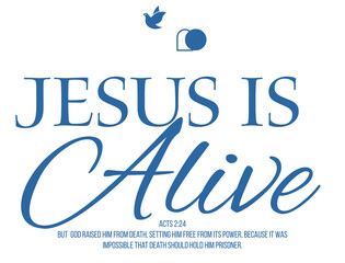 Jesus Is Alive - Resurrection Christian Easter design 