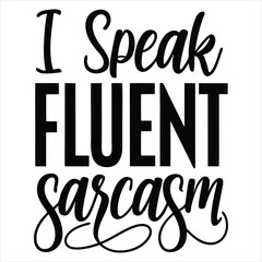 i-speak-fluent-sarcasm-