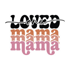 one loved mama