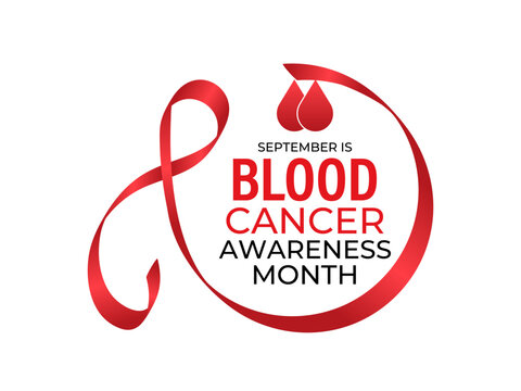 Vector graphic of Blood Cancer Awareness Month is September, an opportunity to spread awareness of leukemia, lymphoma, and multiple myeloma. Banner poster, social media, flyer and background design.