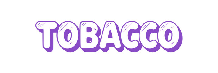 Tobacco Text Graphic.