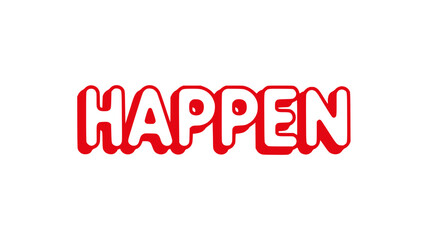 Happen.