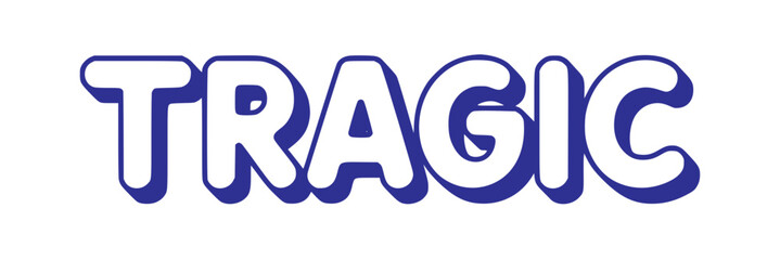 Tragic.