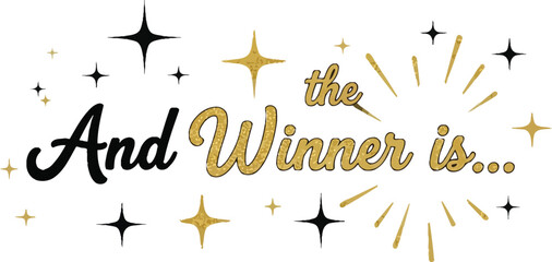 Obraz premium And the Winner is festive text with sparkling stars and bursts