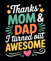 Funny Parental Appreciation Shirt