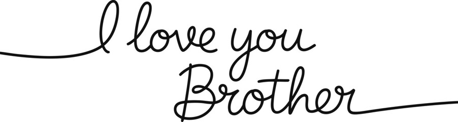 Fototapeta premium Handwritten phrase i love you brother isolated on white background
