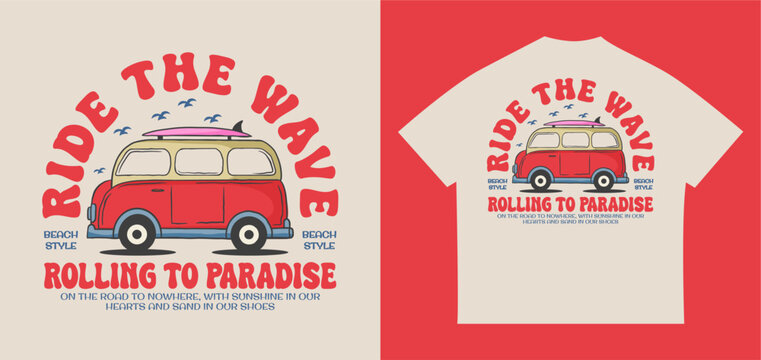 Ride the Wave slogan with a beach van and surfboard hand drawn illustration. Graphic design for t shirt print, poster, sticker, and more