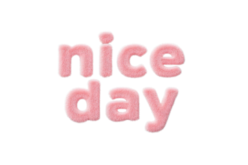 Pink fluffy text saying Nice Day on Transparent Background for Positive Mood or Greeting