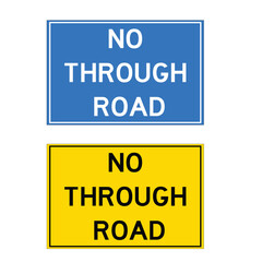 no through road australia style sign yellow or blue traffic vector