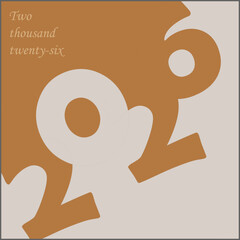2026 happy new year simple design , using earth tone color , 2026 template design