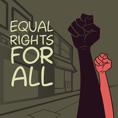 Raised fists in silhouette each a different color with bold stencil-style text “EQUAL RIGHTS FOR ALL” streetwear protest aesthetic vector illustration of a city street scene