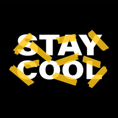 STAY COOL,Stick with yellow tape