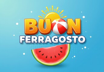 Buon ferragosto with watermelon and beach ball illustration