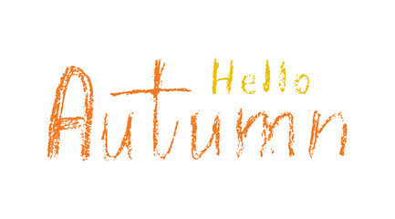 Hello Autumn Crayon kids hand drawn lettering. Doodle yellow text isolated on white background. Playful children illustration for fall season banner poster card.