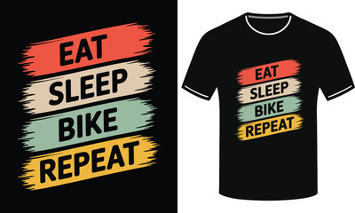 Eat Sleep Bike Repeat Bold Motivational Typography T-Shirt Design
