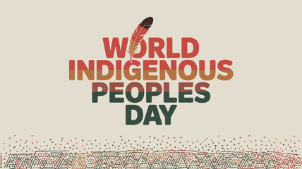 World Indigenous Peoples Day Feather Culture Heritage Celebration