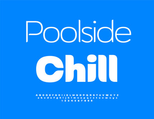 Vector Stylish icon Poolside Chill. Typography Modern Font. Fashion White Alphabet Letters and Numbers set