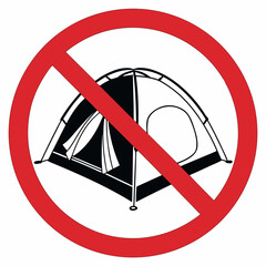 No camping prohibition sign showing camping ban regulations. No camping symbol illustrates forbidden pitching tents.