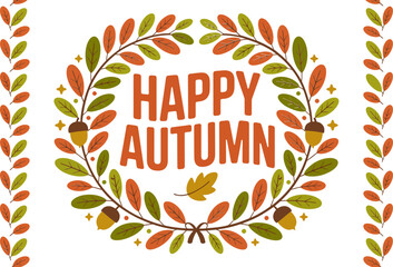 Autumn wreath border with happy autumn centered typography, ideal as printable invitation or sticker label card  