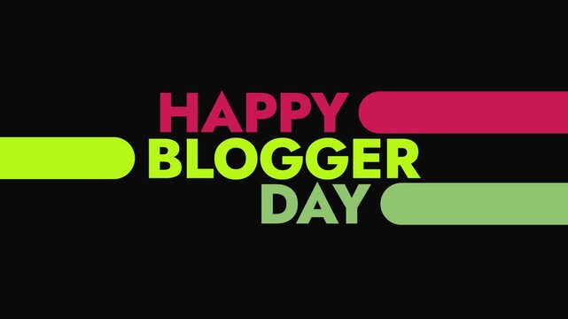 Happy Blogger Day colorful motion graphics seamlessly loopable text animation on a white or black background great for wishing and celebrating happy blogger day