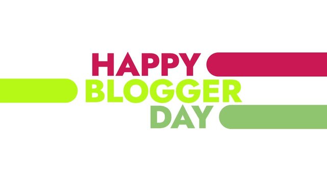 Happy Blogger Day colorful motion graphics seamlessly loopable text animation on a white or black background great for wishing and celebrating happy blogger day