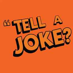National Tell a Joke Day is observed every year in August. Holiday concept. Template for background, banner, card, poster, placard, design template with unique shapes with standard color