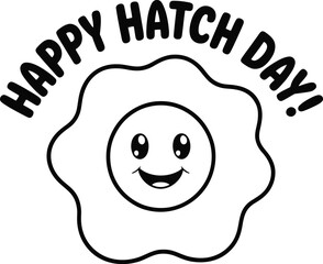 Cute cartoon fried egg with happy face and text happy hatch day