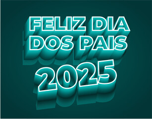 FELIZ DIA DOS PAIS 3D