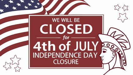 2026 We Will Be Closed for 4th of July Sign – Independence Day Business Holiday Hours Vector Design