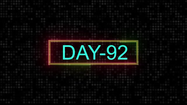 DAY 92. Day Text Animation Videos On Black Background. 92. Day To Go neon white Logo Animation Videos. text animation with white font against a solid black background centered ...