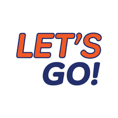 Orange and blue text saying Lets Go with an exclamation mark vector