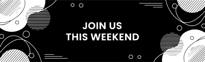 Fototapeta premium Vector art of join us this weekend announcement with modern abstract design and bold text