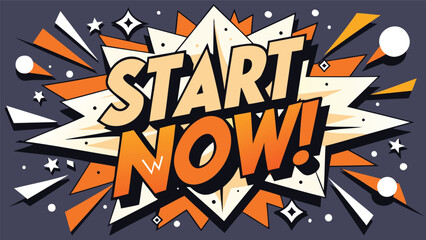 Obraz premium Retro comic explosion graphic featuring bold yellow “Start Now” text in center