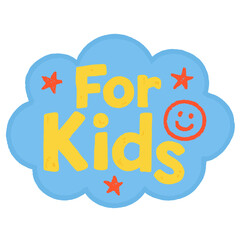 Cheerful 'for kids' design, featuring a happy face and star elements within a cloud. Hand-drawn sketched doodle badge with scribble, marker, ink, vector label, transparent background