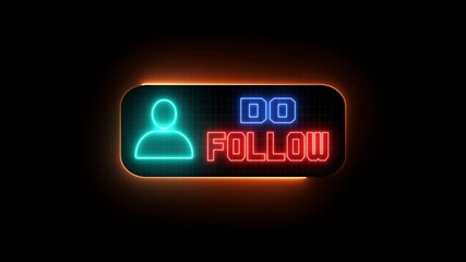 Do Follow neon sign animation, glowing text effect, 4K digital light display, social media concept, bright illuminated lettering, follow - Powered by Adobe