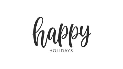 Fototapeta premium Elegant Happy Holidays Script on White Background for Festive Season Greetings and Holiday Cards Invitations and Promotions