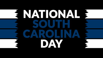 National South Carolina Day text with side lines on a black background. Which is observed every year in August to celebrate National South Carolina Day.