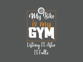 My bike is my gym funny fitness style motorcycle t shirt design for bikers and riders