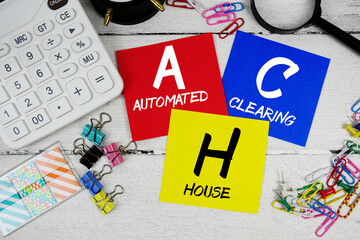 ACH Abbreviation of Automated Clearing House text phrase of business and financial concept