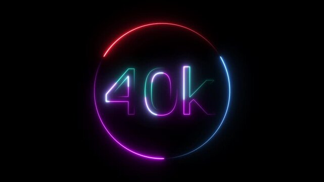 Glowing neon 40K text animation on black background. Celebration neon circle and number 40K with black color Background Loop Animation. Glowing neon line 40k Ultra HD icon isolated. 