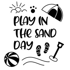 PLAY IN THE SAND DAY vector illustration