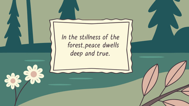Peaceful forest scene with a quote about nature s tranquility