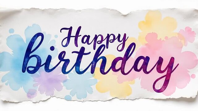 Animated happy birthday greeting with vibrant watercolor floral accents for celebratory video