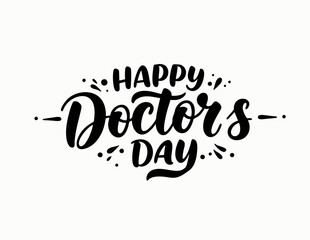 Happy Doctor's day hand drawn line lettering. Modern black vector calligraphy isolated on white background. Elegant lettering banner. Template for a poster, cards, banner