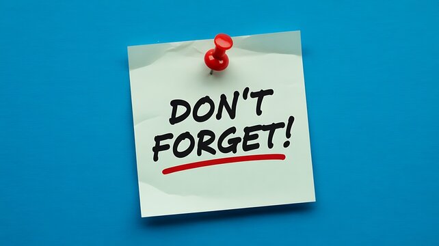 A white paper note with the handwritten message don t forget underlined in red and attached to a bright blue textured background with a red thumbtack