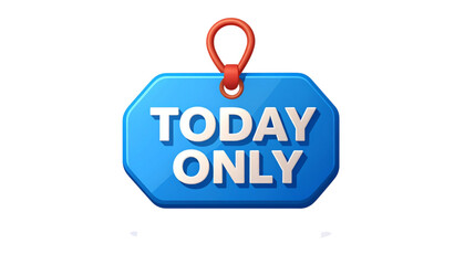 A blue tag with the words "TODAY ONLY" in white, hanging from a red loop.