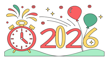 Illustration of an alarm clock with confetti and balloons celebrating the year two thousand twenty six