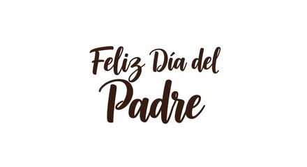 Feliz dia del padre calligraphy on white background for father's day celebration