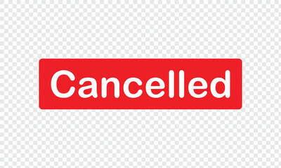 Cancelled stamp symbol element transparent background . vector illustration .EPS 10 .